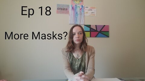 Ep 18 More Masks?