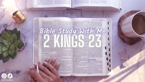 Bible Study Lessons | Bible Study 2 Kings Chapter 23 | Study the Bible With Me