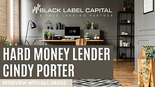 Interview with Black Label Capital Hard Money Lender Cindy Porter