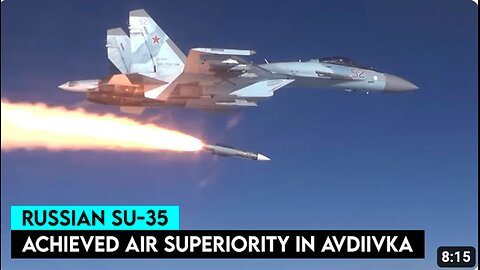 How the Su-35s Dominated the Skies Over Avdiivka