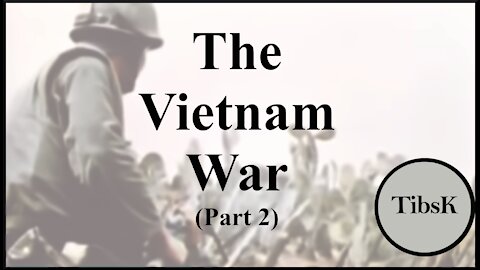 The Vietnam War - Part 2