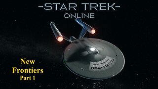 The Episodes of Star Trek Online: New Frontiers Part 1