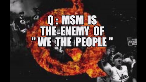 Q: MSM IS THE ENEMY OF THE PEOPLE! TRUMP EXPOSES FAKE NEWS CCP PROPAGANDA! THE REAL VIRUS! MAGA KAG!