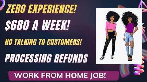 Zero Experience $680 A Week Work From Home Job No Talking Processing Refunds WFH Jobs 2023