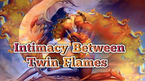 intimacy between twin flame | can twin flames get intimate