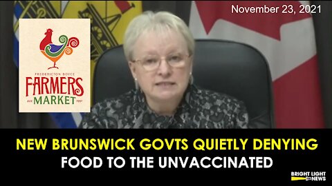 NEW BRUNSWICK GOVTS QUIETLY DENYING FOOD TO THE UNVACCINATED