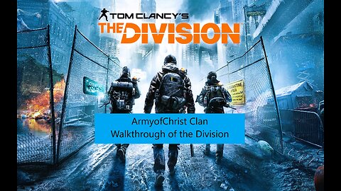 ArmyOfChrist The Division playthrough part 4