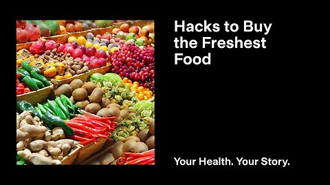 Hacks to Buy the Freshest Food
