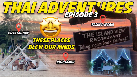 EPISODE 03 - Thai Adventures - Koh Samui - Taling-ngam Island View Crystal Bay VLOG