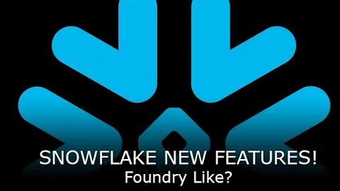 Snowflake Announces New Product Features!