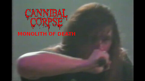 CANNIBAL CORPSE - Monolith of Death