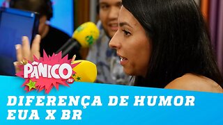 Brasileira que faz show fora explica diferenças no humor