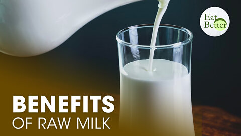 The Benefits of Raw Milk | Eat Better | Trailer
