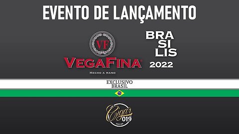 Cigar 019 - Evento de Lançamento VegaFina Brasilis Exclusivo Brasil.