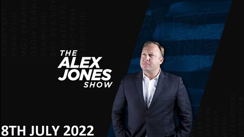 The Alex Jones Show - Friday - 08/07/22