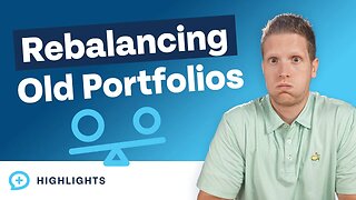 How Do I Rebalance My Old Investment Portfolio?