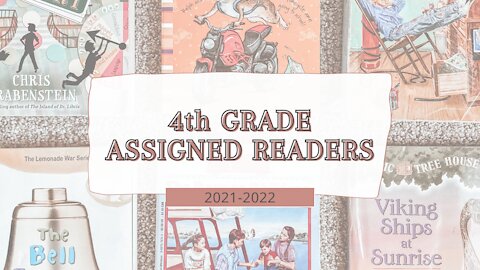 4th GRADE ASSIGNED READERS: Independent Reading | Homeschool Curriculum | 2021-2022