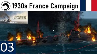 Ultimate Admiral Dreadnoughts | 1930s France Campaign - 03