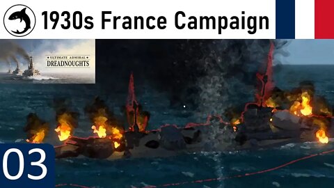 Ultimate Admiral Dreadnoughts | 1930s France Campaign - 03