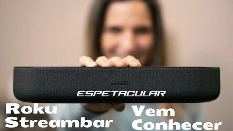 ROKU STREAMBAR VEM CONHECER