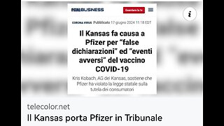 TG TELECOLOR: "LO STATO DEL KANSAS HA TRASCINATO PFIZER IN TRIBUNALE" 22 giugno 2024