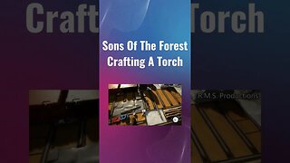 Sons Of The Forest Crafting A Torch