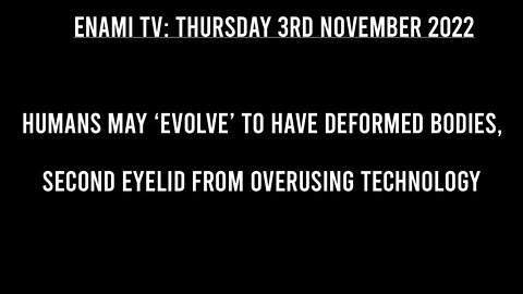 Humans may ‘evolve’ to have deformed bodies, second eyelid from overusing technology