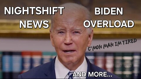NIGHTSHIFT NEWS- BIDEN RANTS, THEN SHOWS UP LATE, TRUMP JUDGMENT AND MORE
