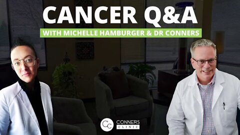 Cancer Q&A with Michelle Hamburger and Dr. Conners