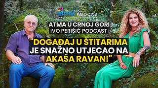 "DOGAĐAJ U ŠTITARIMA JE SNAŽNO UTJECAO NA AKAŠA RAVAN!" / IVO PERIŠIĆ PODCAST