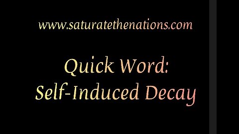 Quick Word: Self-Induced Decay