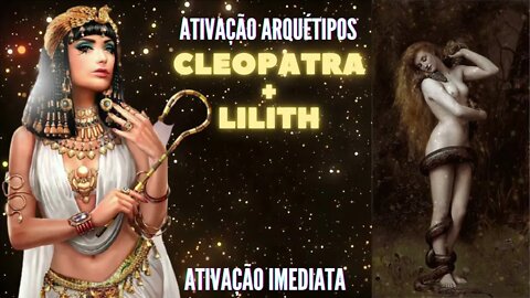 Arquétipo Cleópatra + Lilith. Ativação imediata. Série Cleópatra