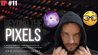 Beyond The Pixels Ep. 11 | $200 LEAGUE SKIN | Diablo 4 Suffers Even More | Twitch Upgrading Bans