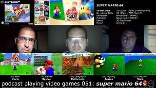 +11 001/004 003/013 003/007 podcast playing video games 051: super mario 64