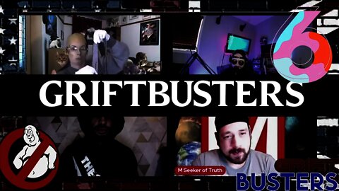 GriftBusters 6 || A New Crew || LIVE HERE || 4:30 P.M EST