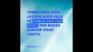 Deus e o Justificado pela Fé.