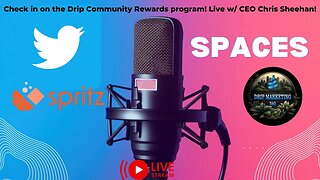 Drip Network Twitter Space Live w/ Spritz CEO Chris Sheehan - Drip Rewards!