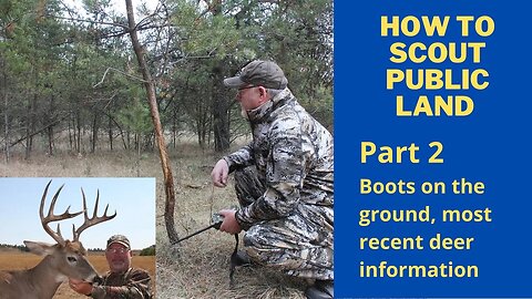 How to scout public land for deer hunting part 2 | boots on the ground