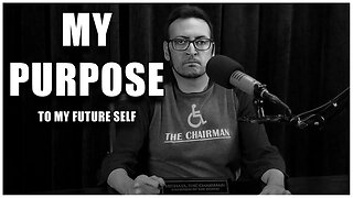 My Purpose: To My Future Self