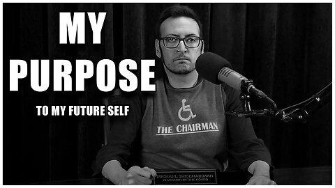 My Purpose: To My Future Self
