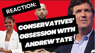 Tucker & Candace: Conservatives' weird obsession with Andrew Tate