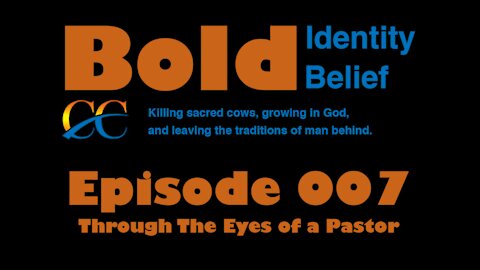 Episode 007 Through The Eyes if a Pastor 1