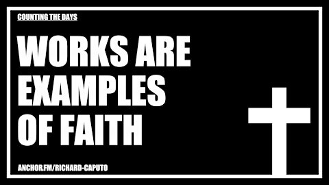 Works Are Examples of Faith