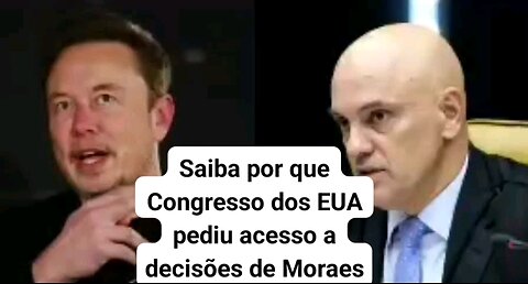 Saiba por que Congresso dos EUA pediu acesso a decisões de Moraes