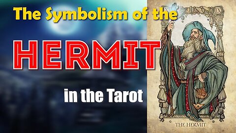 The Symbolism of the Hermit (in the Tarot)