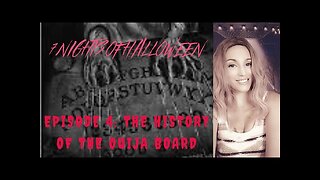 7 Nights of Halloween Episode 4: The History of the Ouija Board and Tips for Using it Properly