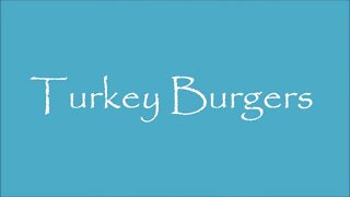 How To Make Turkey Burgers