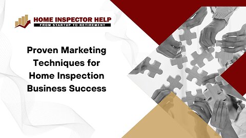 Proven Marketing Techniques for Home Inspection Business Success