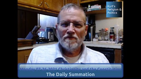 20210726 Christianity and the Constitution - The Daily Summation