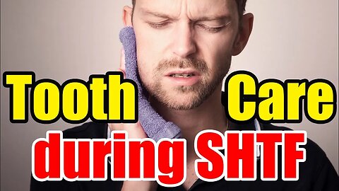 Dental Care during SHTF – Prepare NOW and Be READY – Time is SHORT